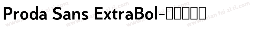 Proda Sans ExtraBol字体转换